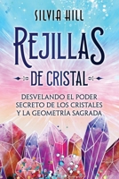 Rejillas de cristal: Desvelando el poder secreto de los cristales y la geometría sagrada B0C7J7LJ3W Book Cover