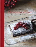 Christmas at Last!: Recipes and Tales for Celebration Days 8867532456 Book Cover