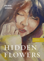 Hidden Flowers: A Memoir 1772035602 Book Cover