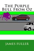 The Purple Bull From Oz 1494797992 Book Cover