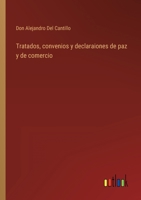 Tratados, convenios y declaraiones de paz y de comercio 3368106880 Book Cover