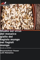 Studio sul virus del mosaico giallo del fagiolo mungo nei fagioli mungo (Italian Edition) 6630294416 Book Cover