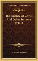 The Finality Of Christ And Other Sermons 1177040824 Book Cover