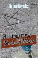 A Lingering Shade of Black 1606103458 Book Cover