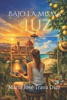 BAJO LA MISMA LUZ (Spanish Edition) B0GZX1T92K Book Cover