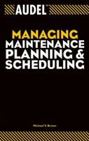 Audel Managing Maintenance Planning and Scheduling 0764557653 Book Cover