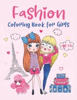 Fashion Coloring Book For Girls Ages 8-12: Fun and Stylish Fashion and Beauty Coloring Pages for Girls, Kids, Teens, and Women with Cute, Fabulous, Gorgeous Fashion Style B091G8PQFT Book Cover