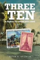 Three into Ten: A Sequel to Three into Nine 1480893064 Book Cover