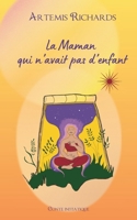 La Maman qui n'avait pas d'enfant: Conte 2960337816 Book Cover