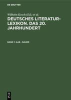 Deutsches Literatur-Lexikon: Das 20. Jahrhundert: Biographisches-Bibliographisches Handbuch 3908255015 Book Cover