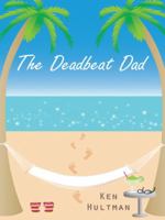 The Deadbeat Dad 1491741899 Book Cover