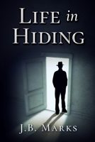 Life in Hiding 1734914815 Book Cover