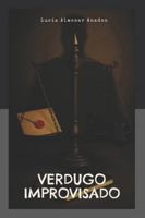 VERDUGO IMPROVISADO B0FX251VP9 Book Cover