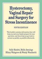 Hysterectomy, Vaginal Repair and Surgery for Stress Incontinence (5th Edition) 0906584531 Book Cover