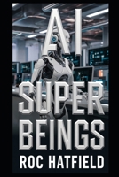 AI SUPER BEINGS B0F2N1D8MC Book Cover