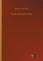 Frank of Freedom Hill 3752319283 Book Cover