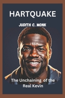 HARTQUAKE: The Unchaining of the Real Kevin B0F2G5CYG1 Book Cover