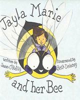 Jayla Marie and her Bee 1450568149 Book Cover