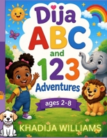 Dija ABC and 123 Adventures B0HBWYMWP8 Book Cover