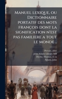 Manuel lexique, ou Dictionnaire portatif des mots françois dont la signification n'est pas familiere a tout le monde .. (French Edition) B0FJQR8Q4N Book Cover