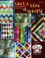 What A Load Of Scraps! More Possibilities for Taming Your Unruly Scraps B0F91RR6SJ Book Cover