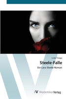 Steele-Falle: Ein Lara Steele-Roman (German Edition) 6202229586 Book Cover
