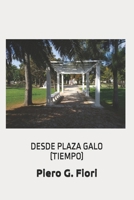 Desde Plaza Galo (Spanish Edition) B089CVZ6Q9 Book Cover