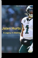 Jalen Hurts: A Legacy In Making B0CQMB9TSN Book Cover