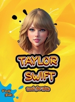 Taylor Swift Book for Kids: The biography of the 14 times Grammy Award American Songwriter and Singer for Kids. (Legends for Kids) 5768090886 Book Cover