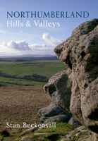 Northumberland Hills & Valleys 1445603586 Book Cover