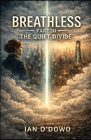 Breathless: The Quiet Divide B0GPB3VSM6 Book Cover