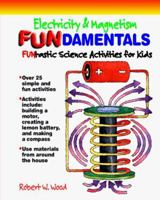 Electricity and Magnetism Fundamentals: Funtastic Scienceactivities for Kids (Fundamentals (Philadelphia, Pa.).) 0070718059 Book Cover