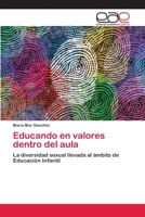 Educando en valores dentro del aula: La diversidad sexual llevada al ámbito de Educación Infantil 6200408238 Book Cover