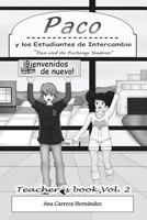 Paco y los Estudiantes de Intercambio, Vol. 2 (Teachers book): Paco and the Exchange Students (Paco y los Estudiantes de Intercambio, teacher´s book) 0993558550 Book Cover