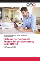 Sistema de Control de Trazas del servidor proxy en la UNICA 6202143665 Book Cover