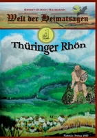 Welt der Heimatsagen: Thüringer Rhön 3748133588 Book Cover