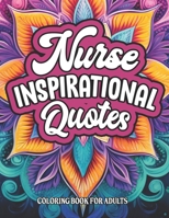 Nurse Quotes & Patterns Coloring: For Medical Professionals 8.5x11 B0CM6NRLZD Book Cover