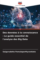 Des données à la connaissance: Le guide essentiel de l'analyse des Big Data (French Edition) 6208242975 Book Cover