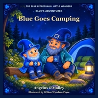 Blue Goes Camping (The Blue Leprechaun: Little Wonders) B0HM3W4NKN Book Cover