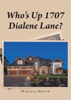 Who's Up 1707 Dialene Lane? B0F9GXBHNW Book Cover