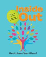 Inside Out: My Book about Who I Am and How I Feel 1504396065 Book Cover