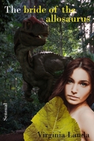 The bride of the allosaurus. B0851LFP8B Book Cover