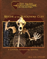 Rescue of the Blackthorn Clan: A Couple's Adventure Module: OGL 3.5 Edition: Special Edition 099835578X Book Cover