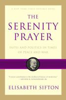 The Serenity Prayer: Faith and Politics in Times of Peace and War 0393326624 Book Cover