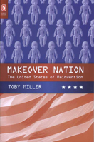 Makeover Nation: The United States of Reinvention 0814251692 Book Cover