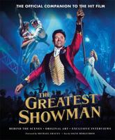 The Art & Making of The Greatest Showman 1681883732 Book Cover
