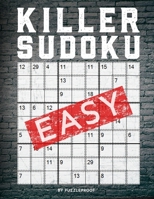 Killer Sudoku Easy: 250 Easy Killer Sudoku Sumdoku Puzzles For Beginners. 2 Large Size Puzzles Per Page. Solutions Included. B08N9DLKRS Book Cover