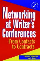 Networking at Writer's Conferences: From Contacts to Contracts (Wiley Books for Writers) 0471055220 Book Cover