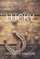 Lucky : Tales of Trains, Planes and Turtles 167959429X Book Cover