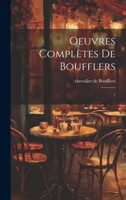 Oeuvres complètes de Boufflers: 1 1022227335 Book Cover